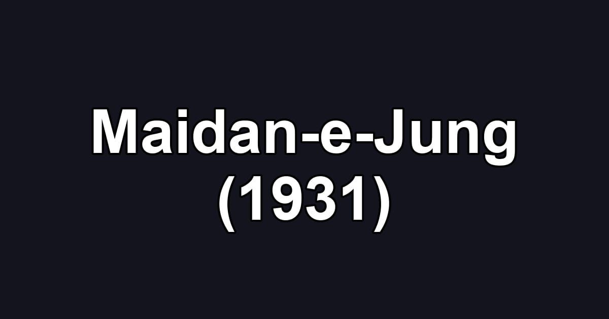 Maidan-e-Jung (1931)