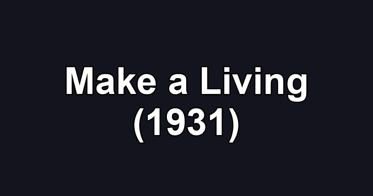Make a Living (1931)