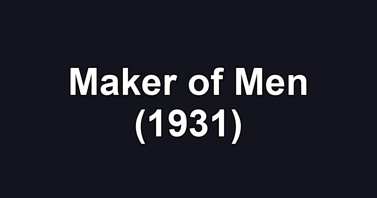 Maker of Men (1931)