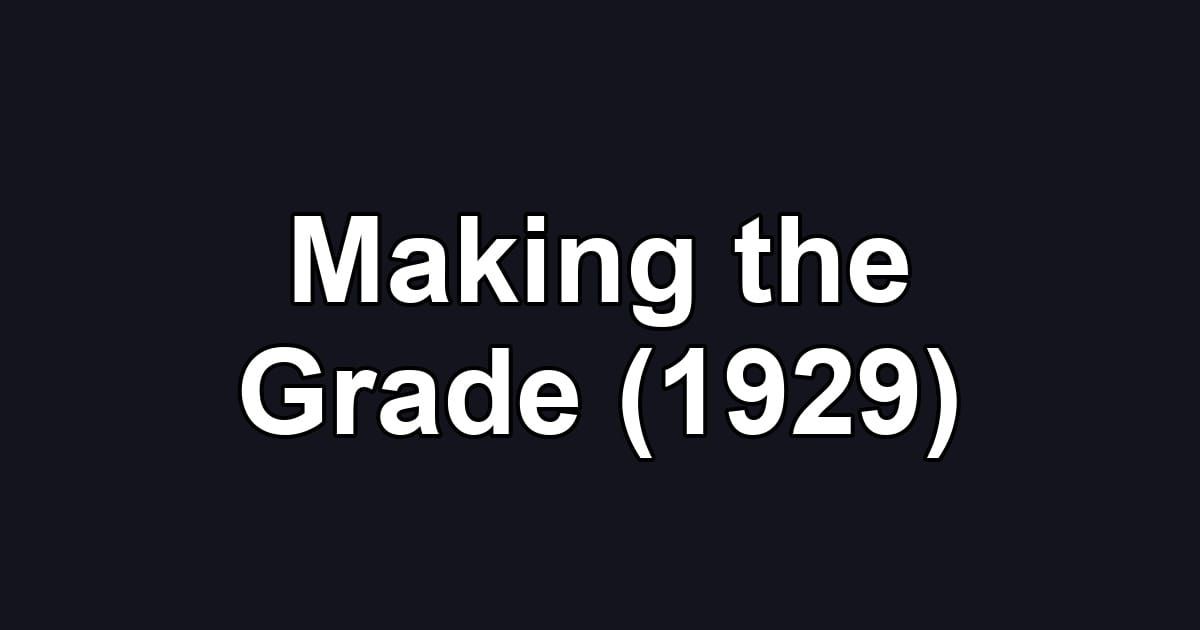 Making the Grade (1929)
