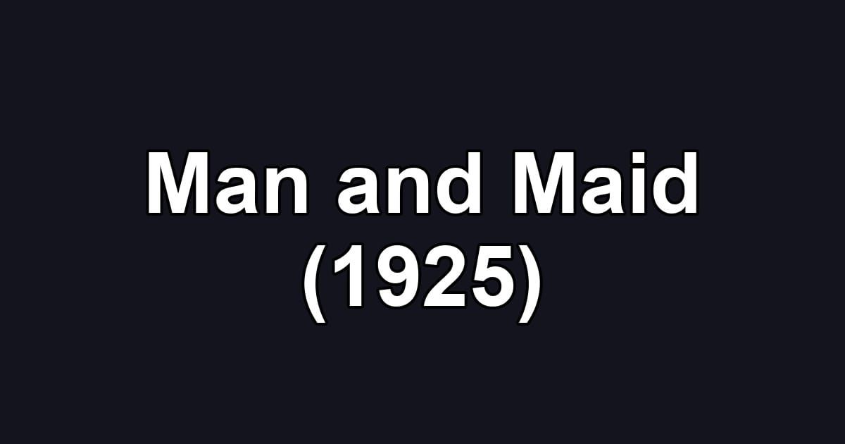 Man and Maid (1925)