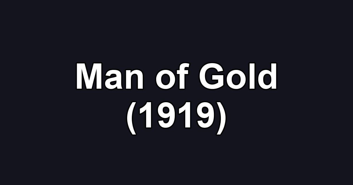 Man of Gold (1919)