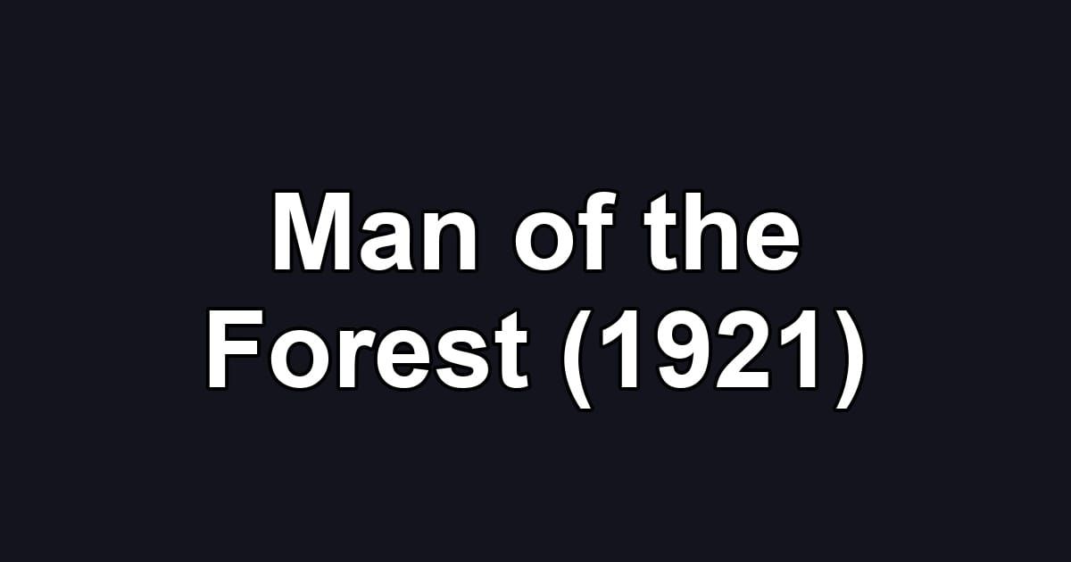Man of the Forest (1921)