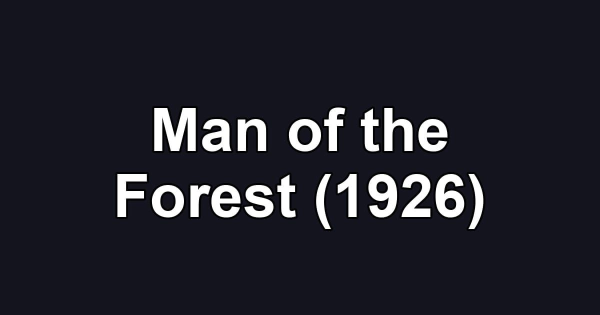 Man of the Forest (1926)