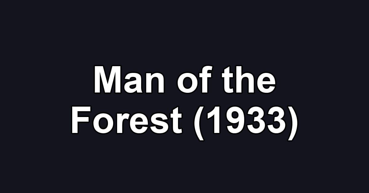 Man of the Forest (1933)