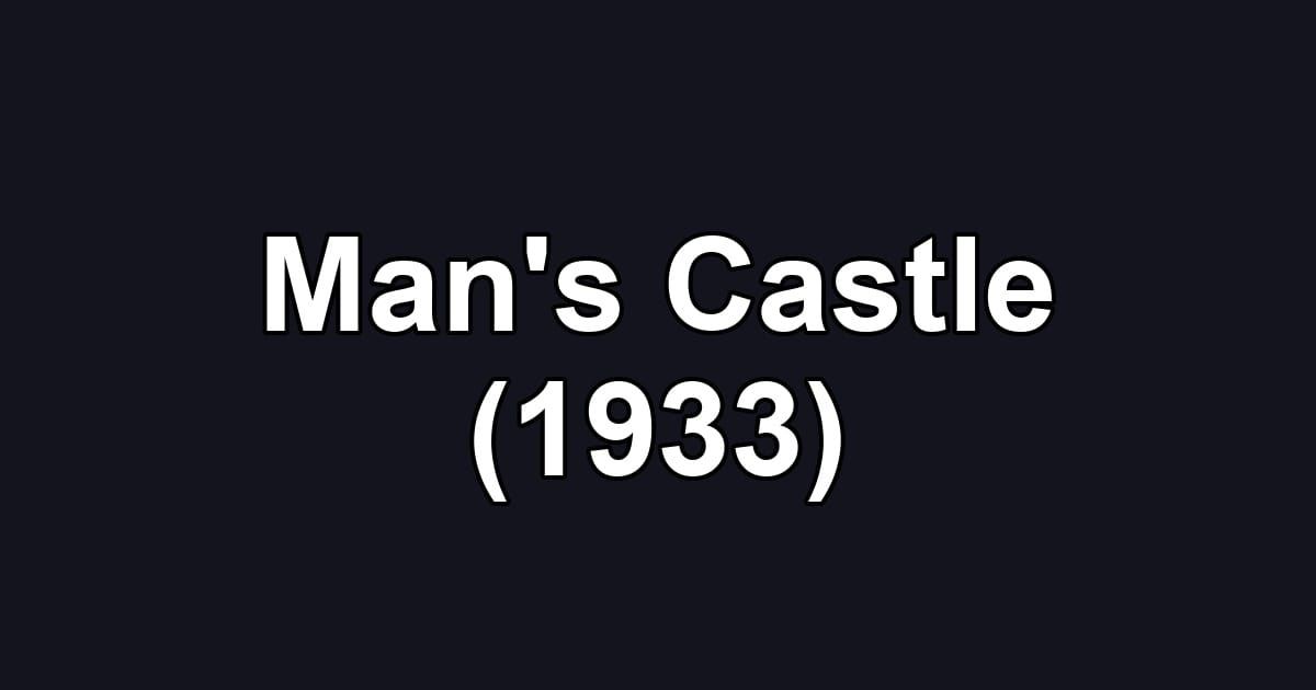 Man's Castle (1933)