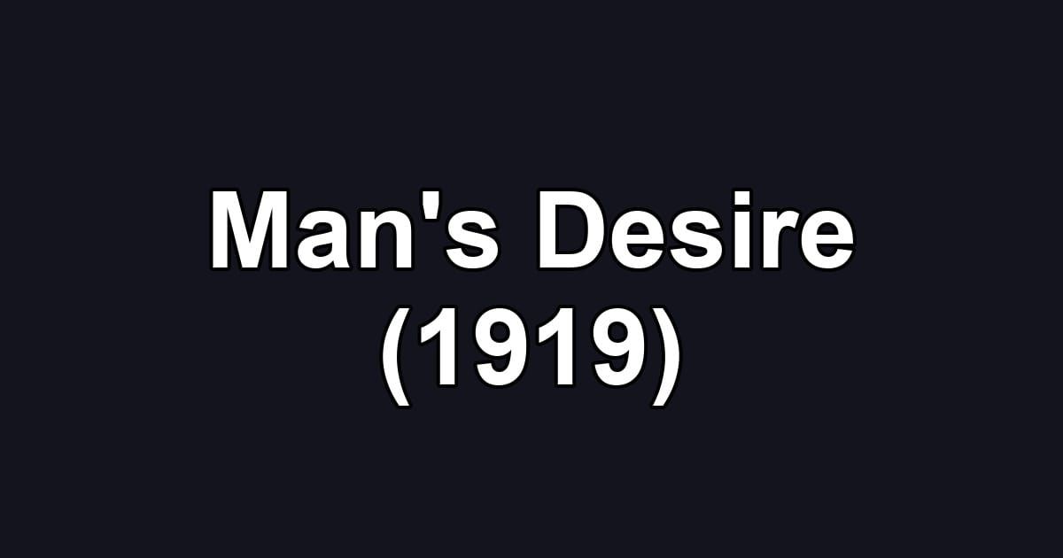 Man's Desire (1919)