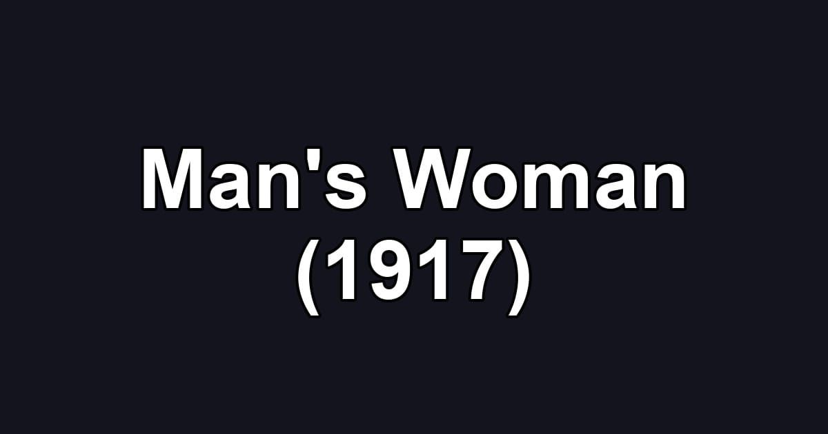 Man's Woman (1917)