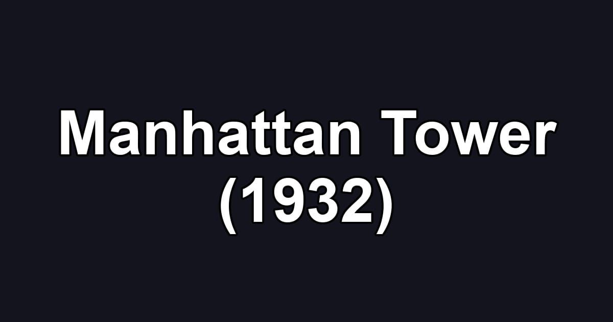 Manhattan Tower (1932)
