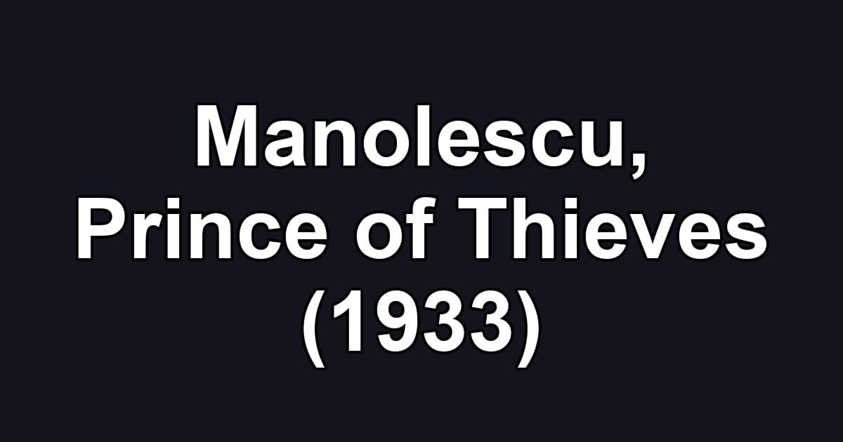 Manolescu, Prince of Thieves (1933)