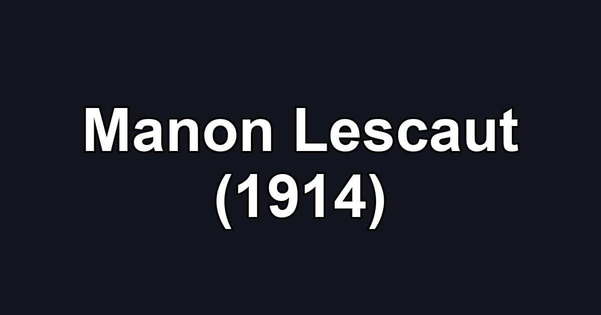 Manon Lescaut (1914)