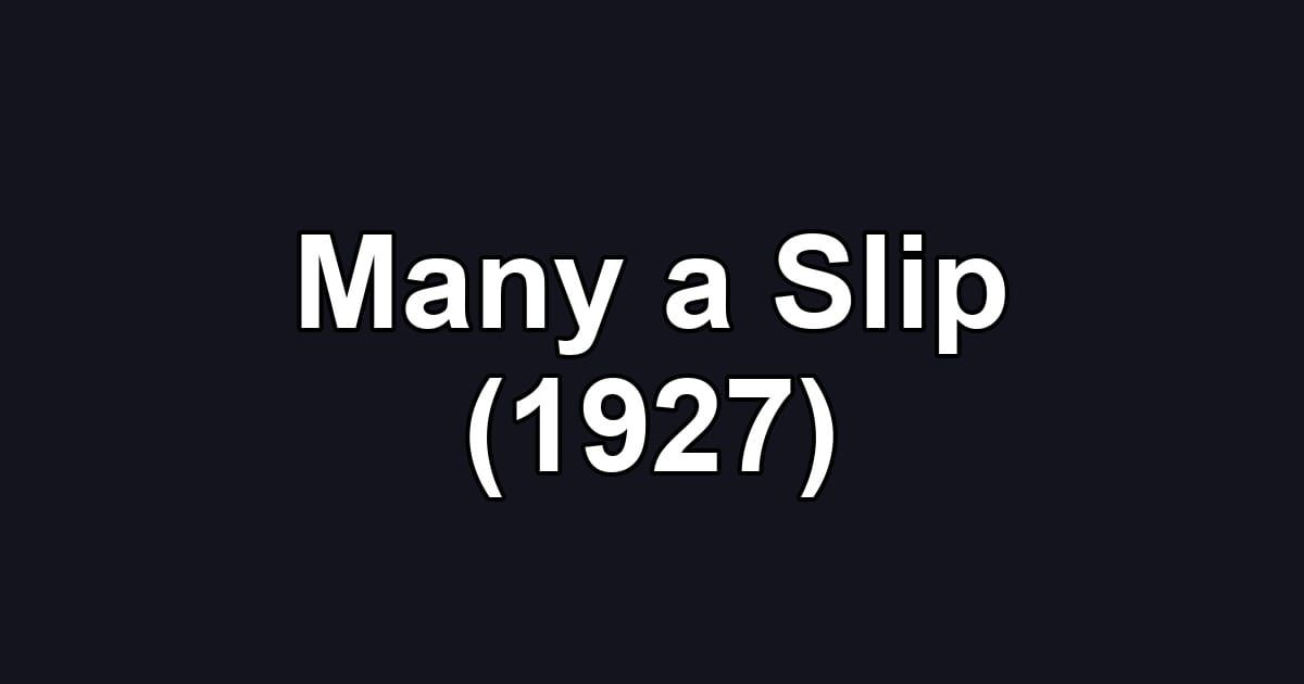 Many a Slip (1927)
