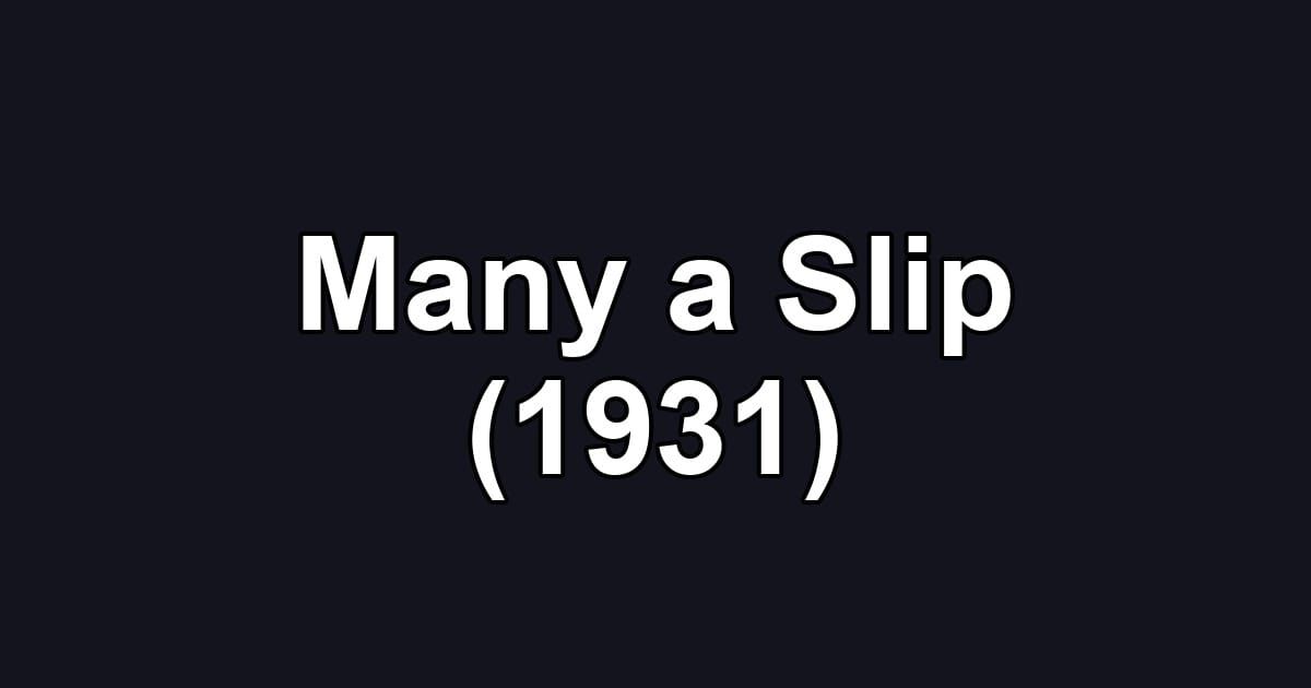 Many a Slip (1931)