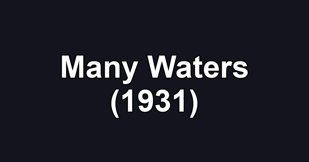 Many Waters (1931)