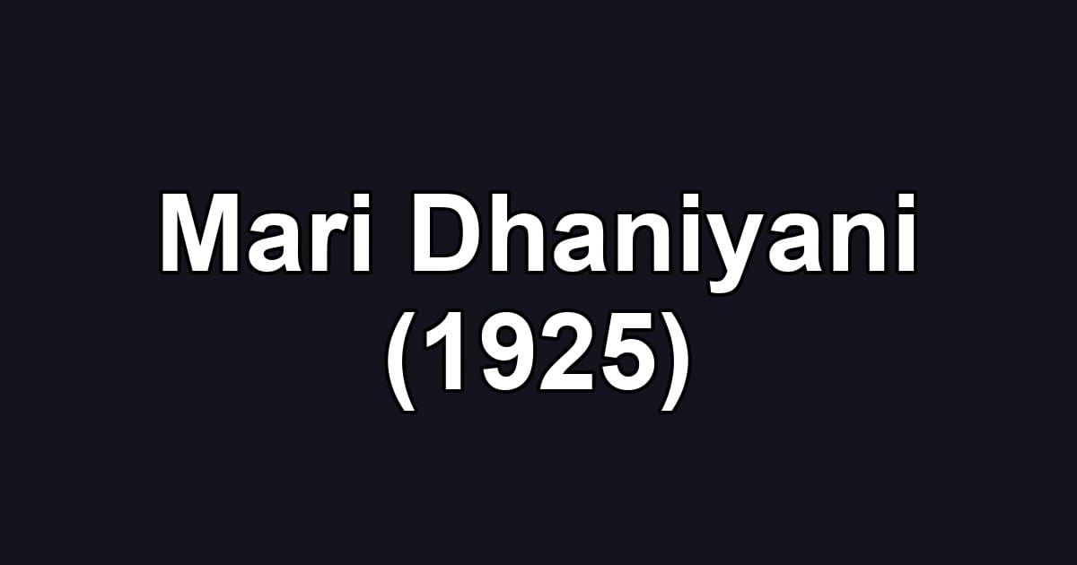 Mari Dhaniyani (1925)