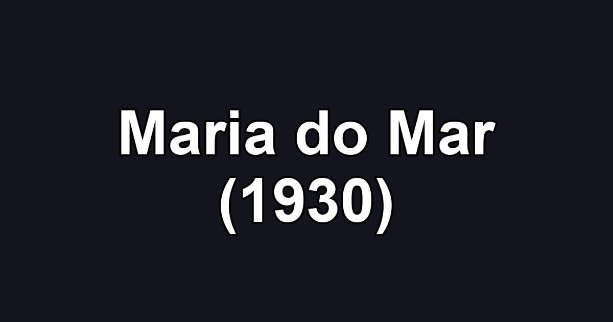 Maria do Mar (1930)