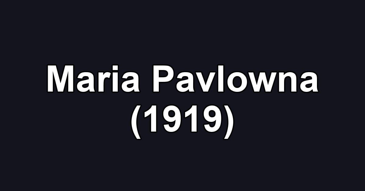 Maria Pavlowna (1919)