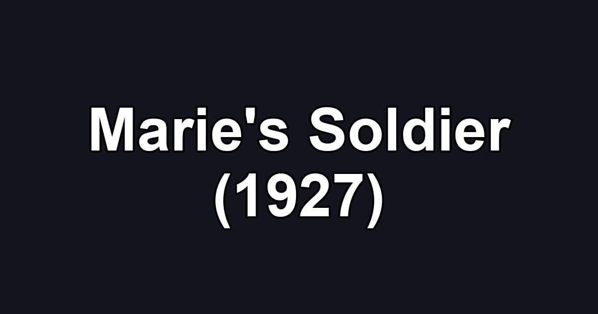 Marie's Soldier (1927)