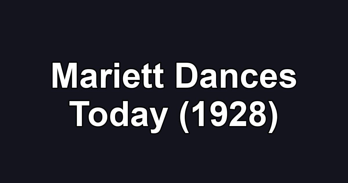 Mariett Dances Today (1928)