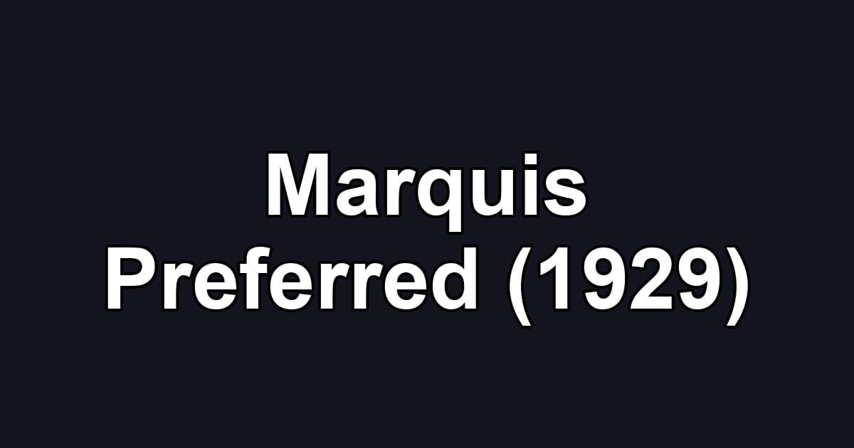 Marquis Preferred (1929)