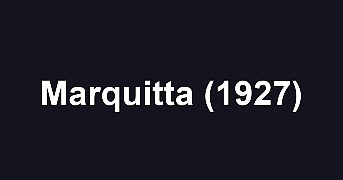 Marquitta (1927)