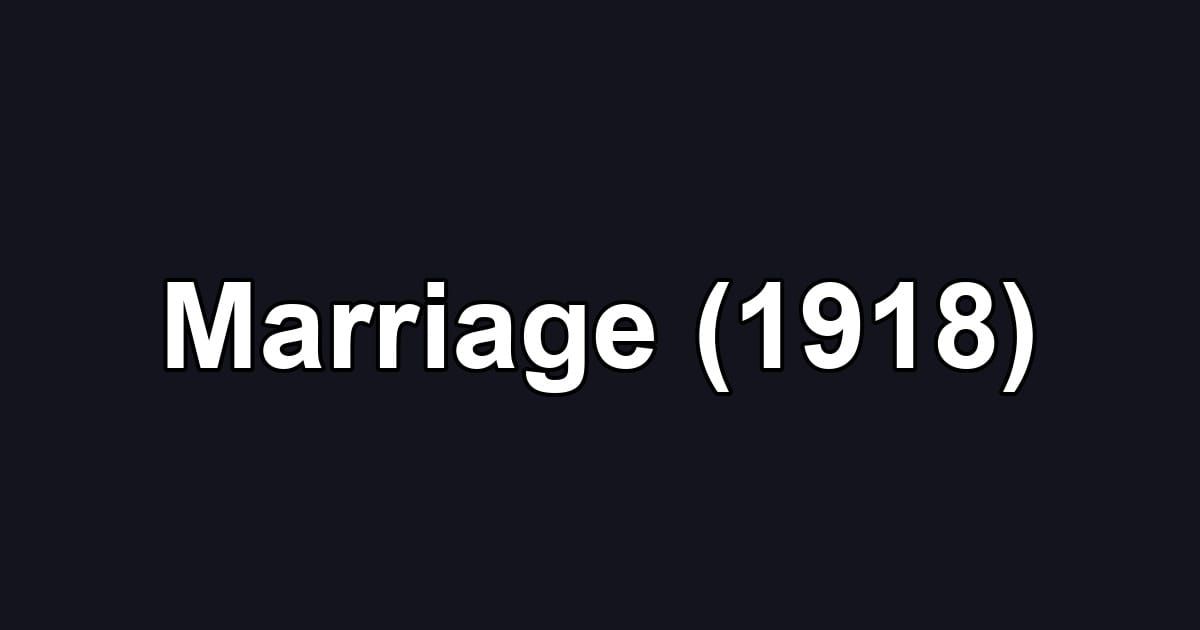 Marriage (1918)