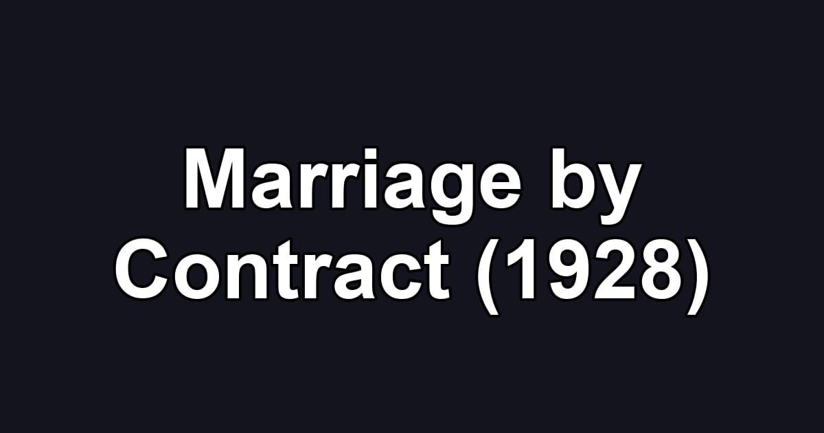 Marriage by Contract (1928)