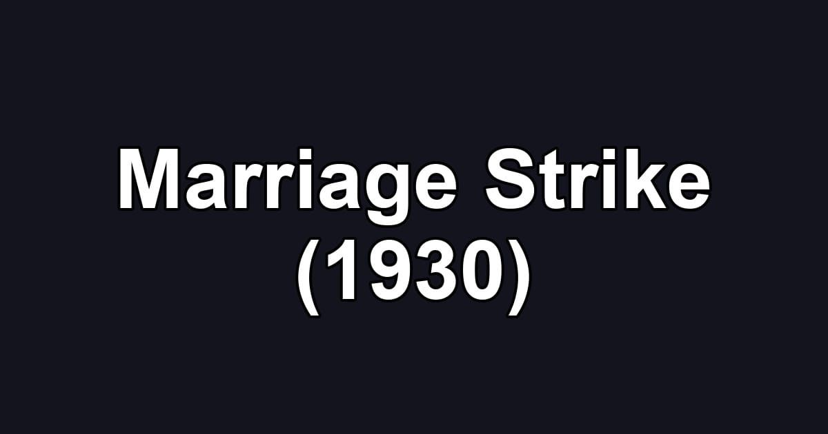 Marriage Strike (1930)
