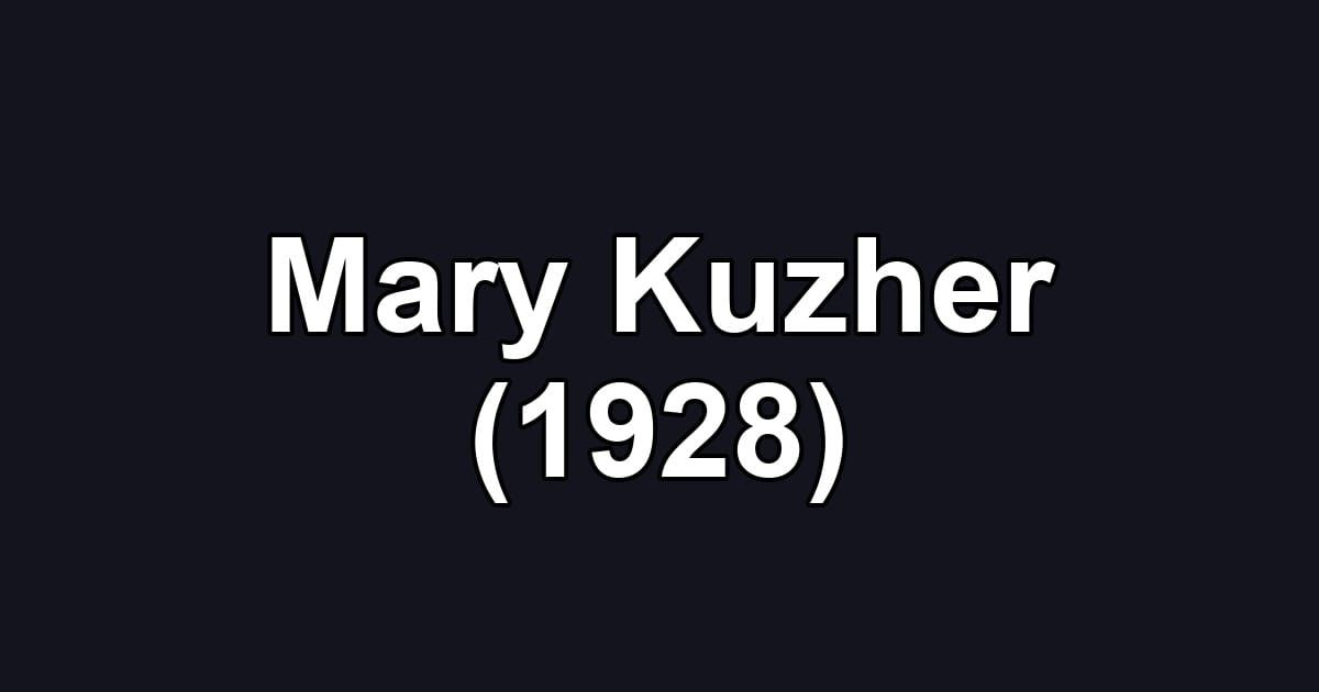 Mary Kuzher (1928)