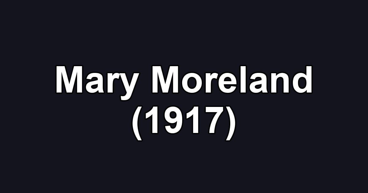 Mary Moreland (1917)