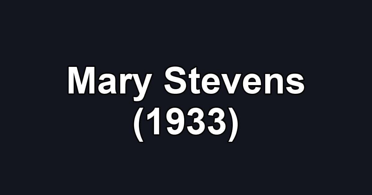 Mary Stevens (1933)