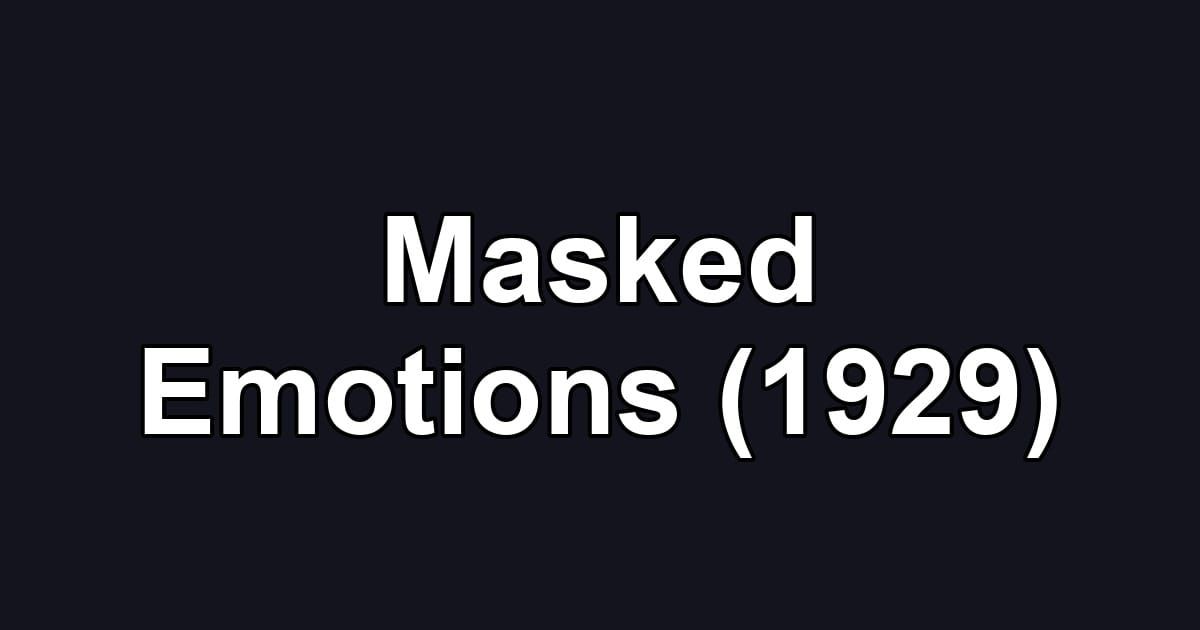 Masked Emotions (1929)
