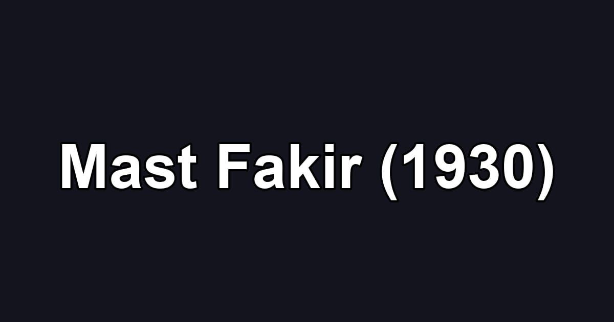 Mast Fakir (1930)
