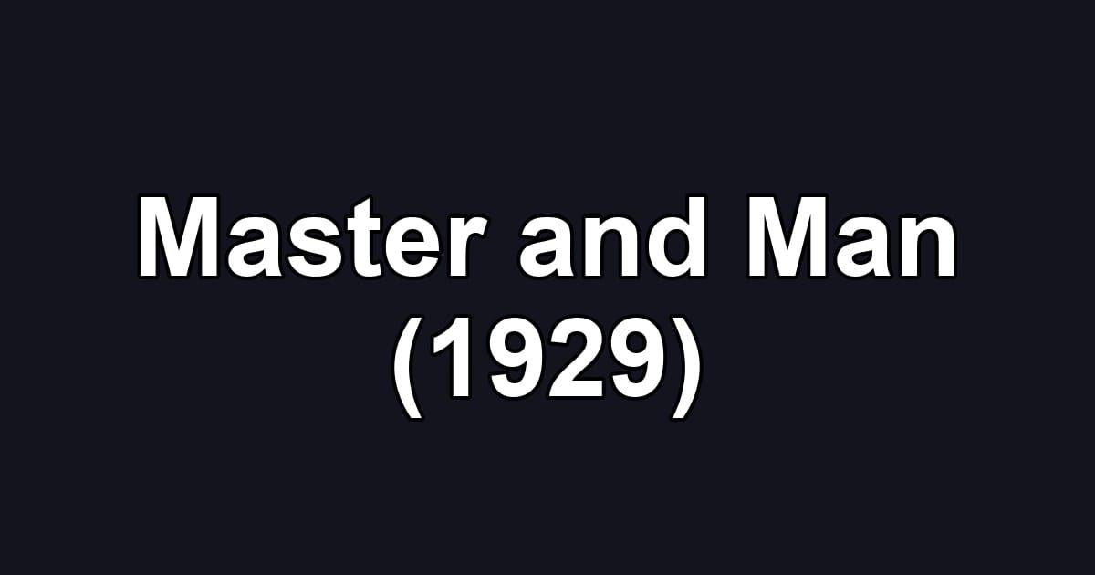 Master and Man (1929)