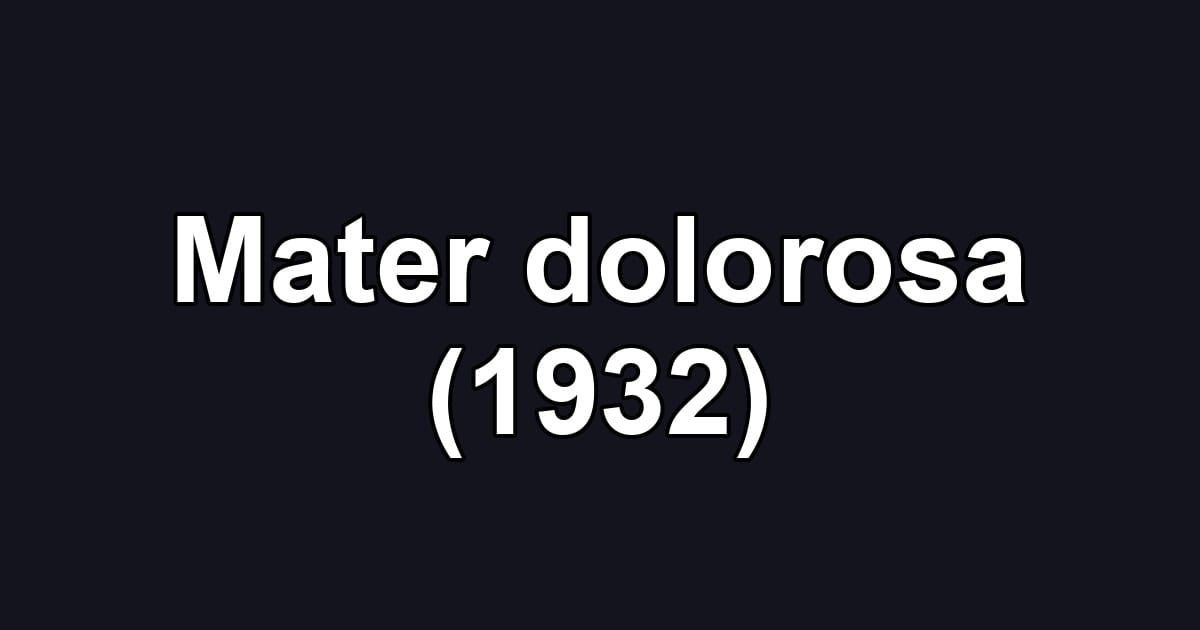 Mater dolorosa (1932)