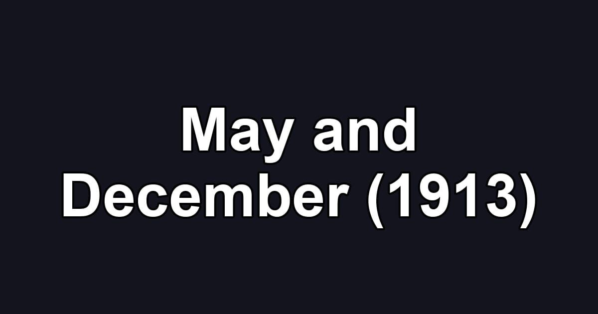May and December (1913)