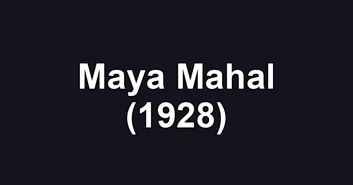 Maya Mahal (1928)