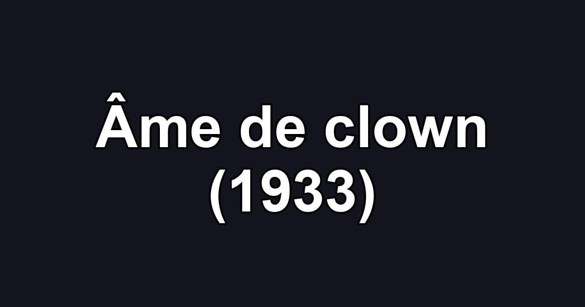 Âme de clown (1933)
