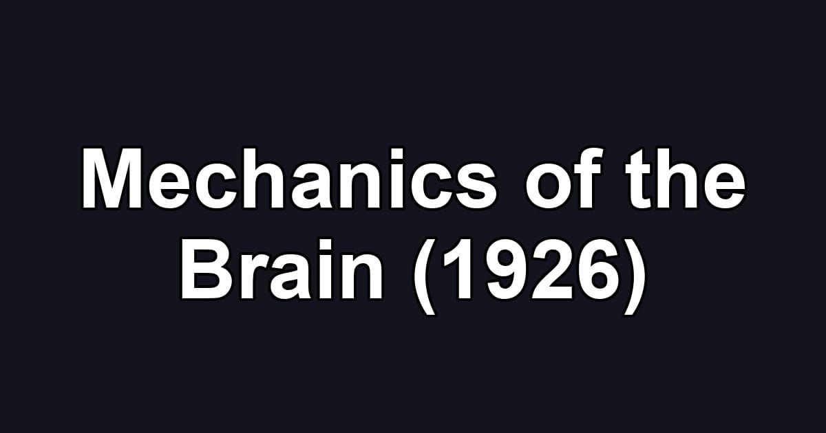 Mechanics of the Brain (1926)