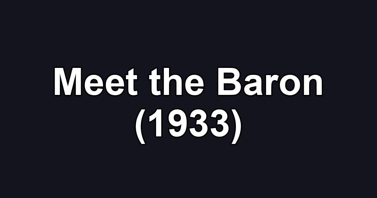 Meet the Baron (1933)