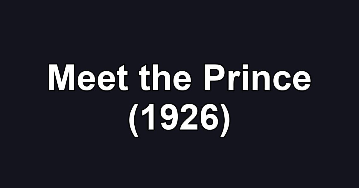 Meet the Prince (1926)