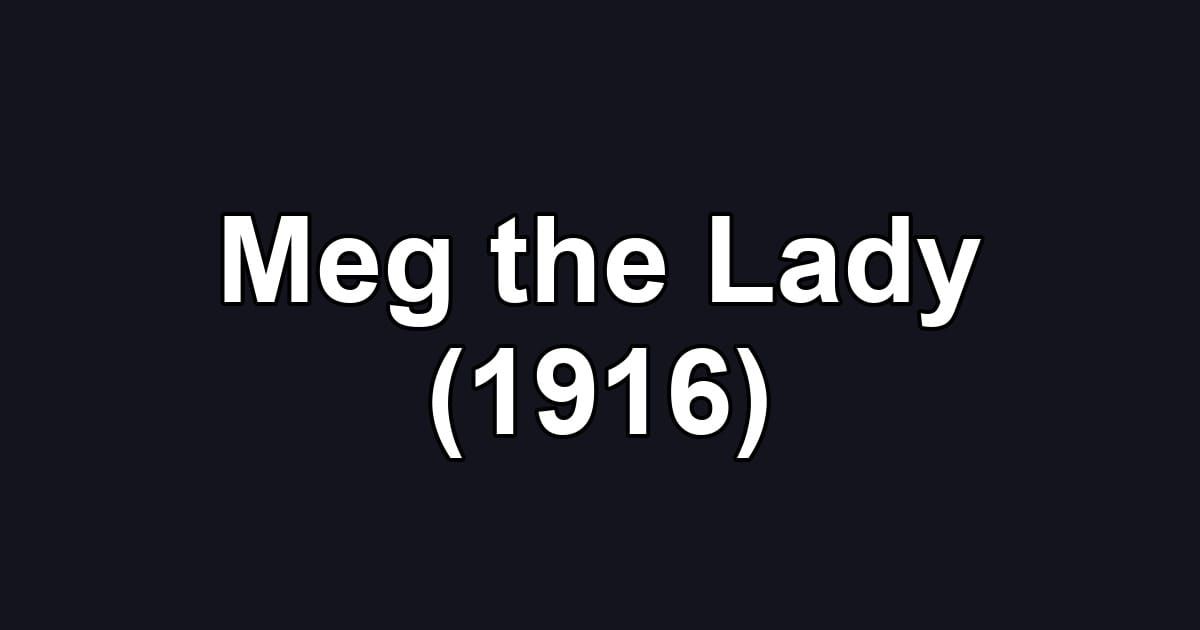 Meg the Lady (1916)