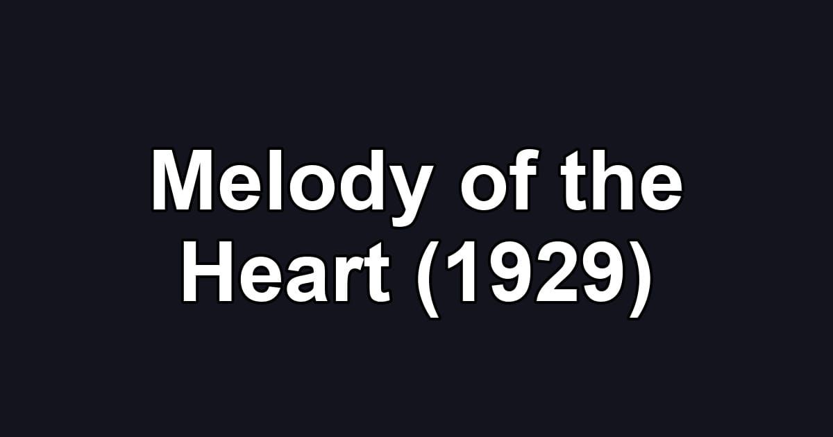 Melody of the Heart (1929)