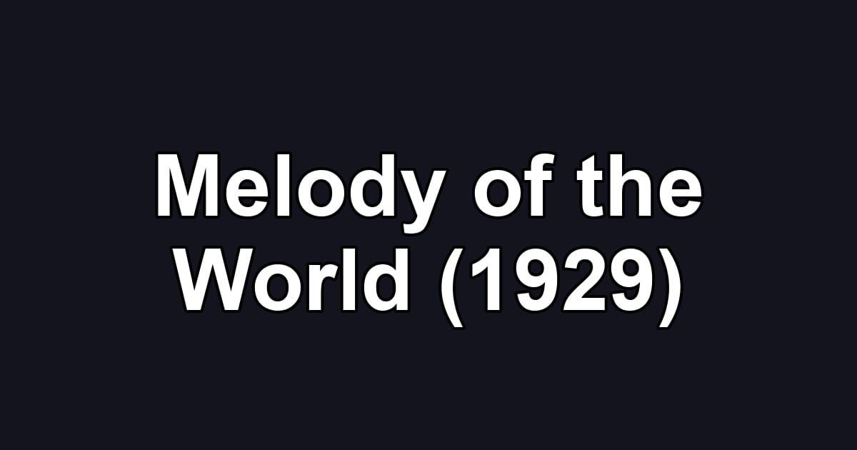 Melody of the World (1929)