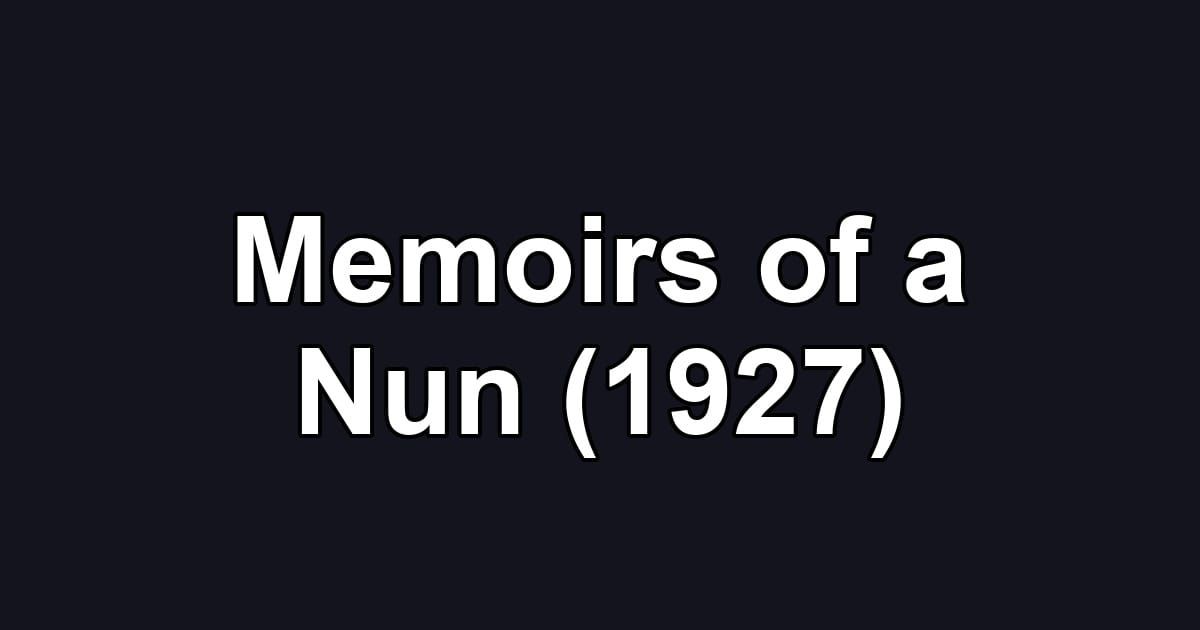 Memoirs of a Nun (1927)