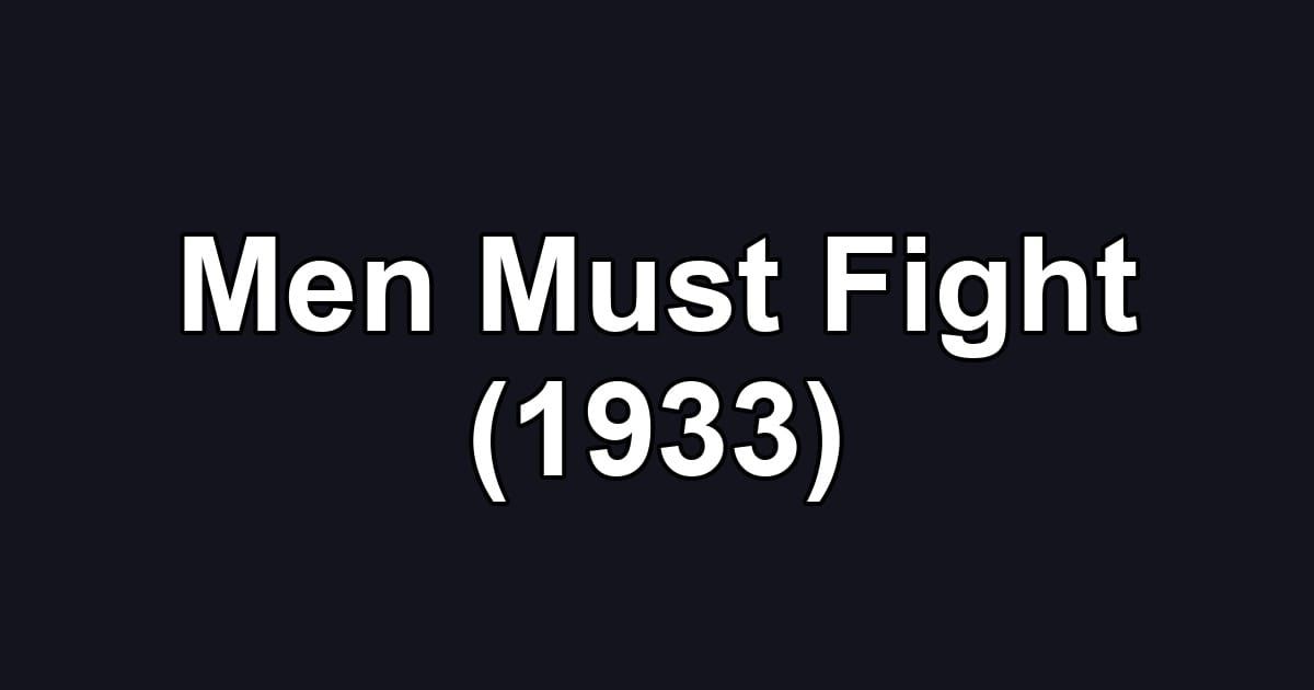 Men Must Fight (1933)