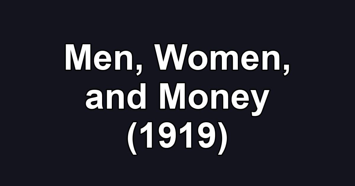 Men, Women, and Money (1919)
