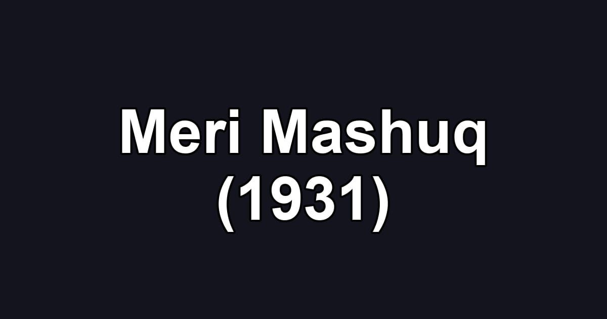 Meri Mashuq (1931)