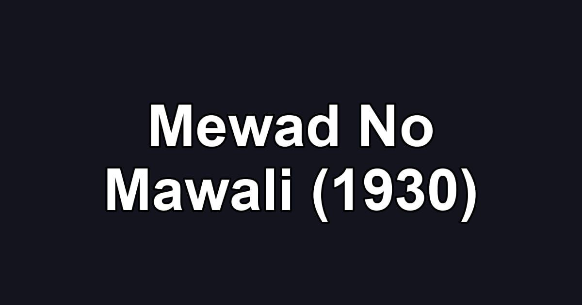 Mewad No Mawali (1930)