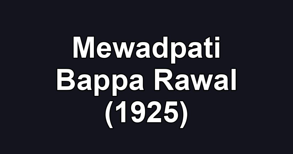 Mewadpati Bappa Rawal (1925)